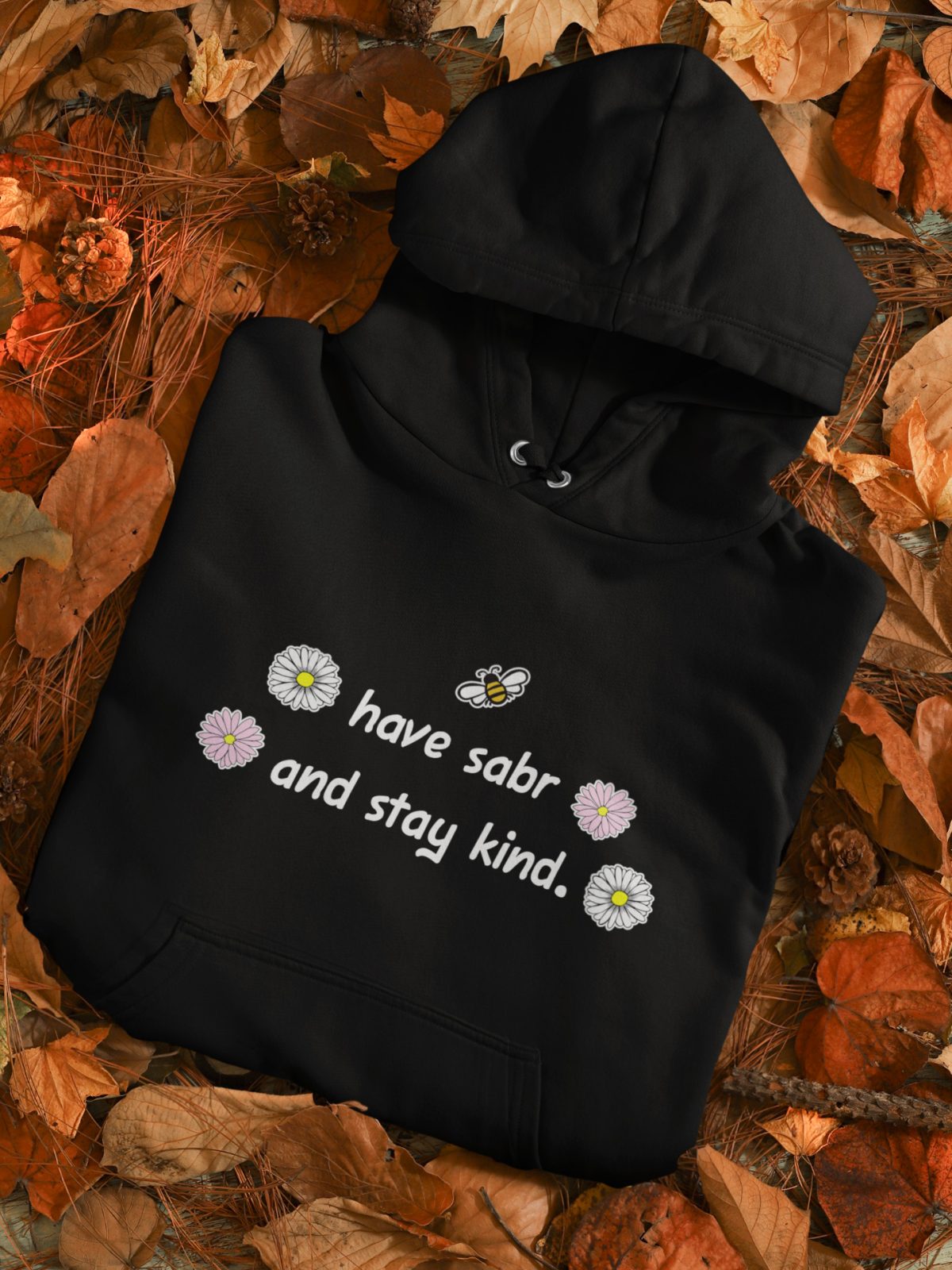 Have Sabr Stay Kind Hoodie (Uni-gender)