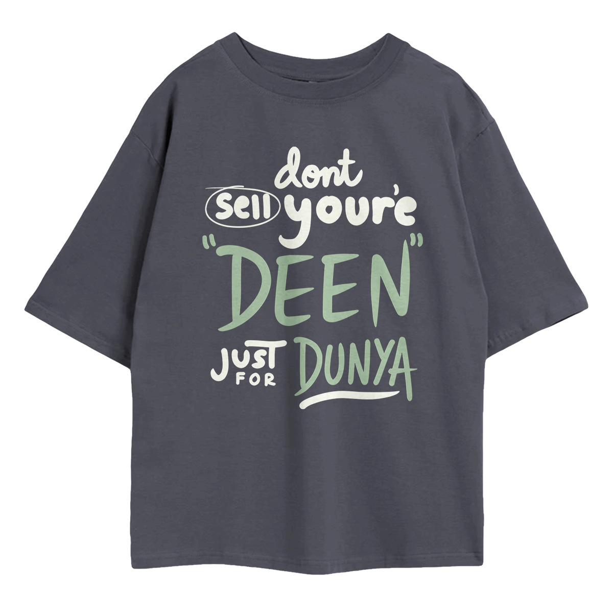 Don't Sell Your Deen Oversized T-Shirt